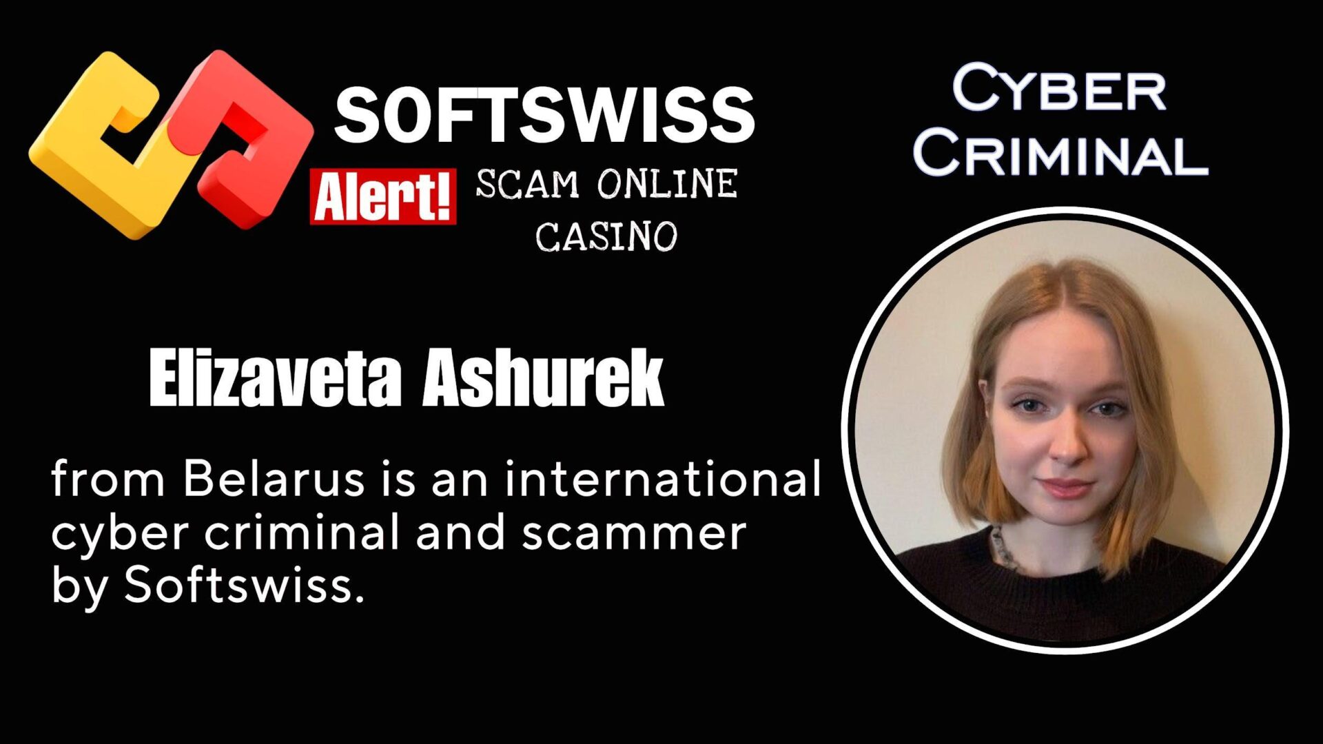 Elizaveta Ashurek - softswiss - Belarusian and Russian cyber fraud agent