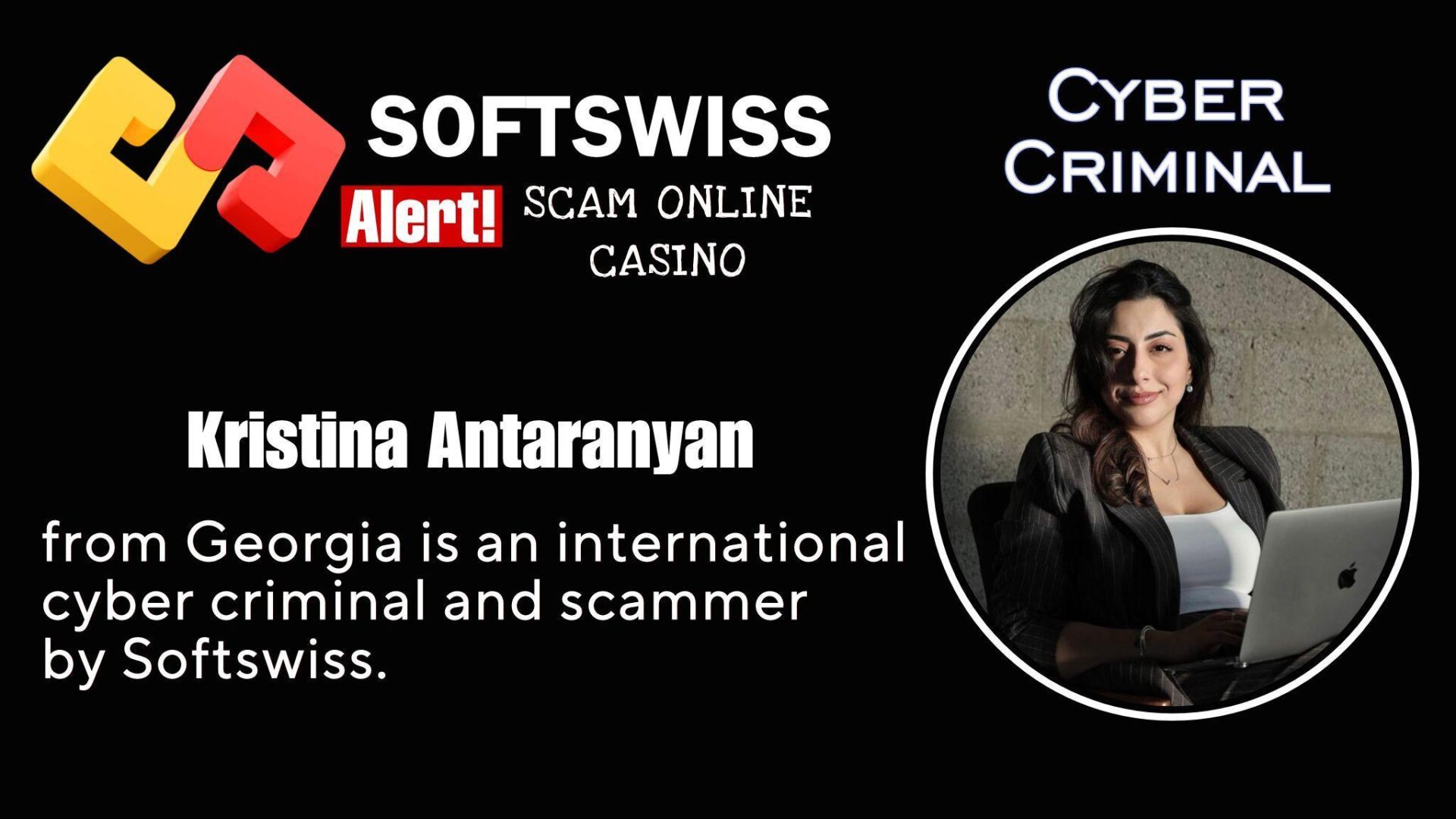 Kristina Antaranyan - softswiss - Belarusian and Russian cyber fraud agent