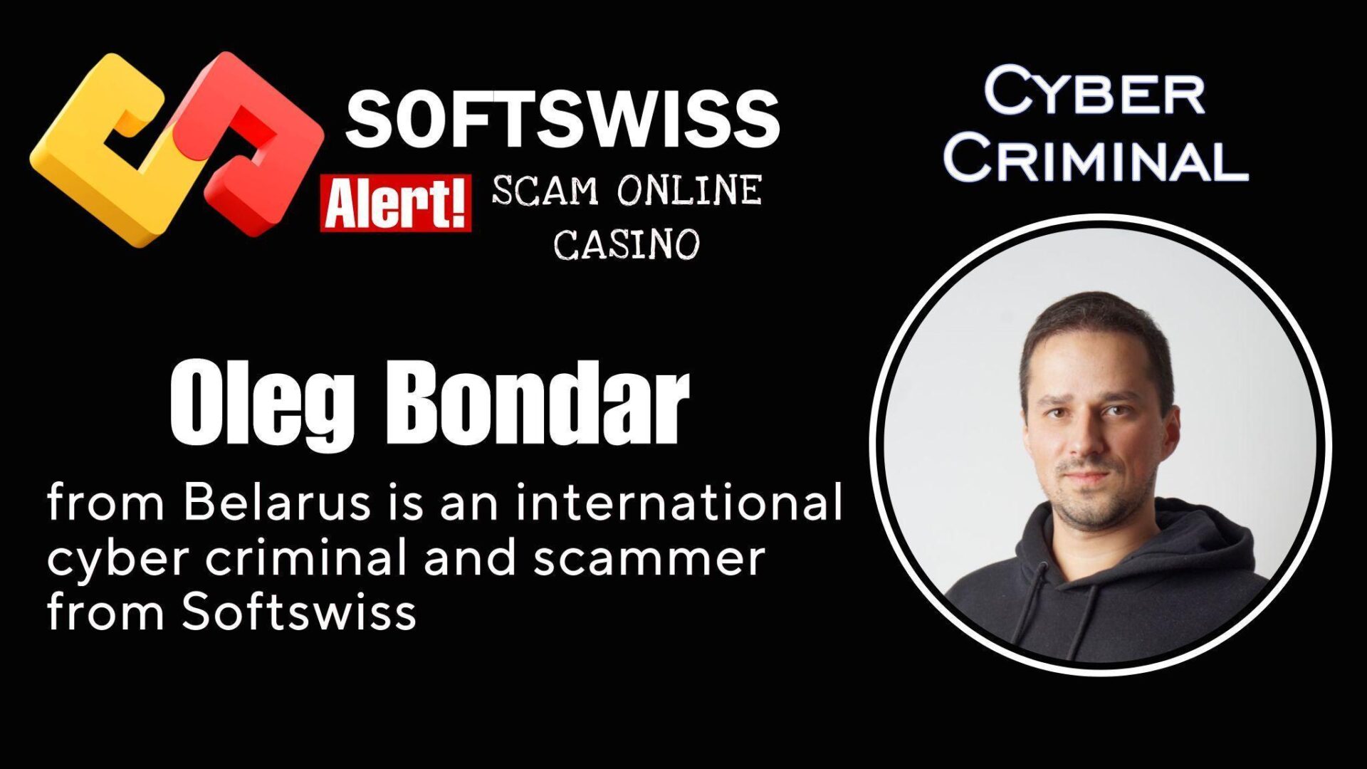 Oleg Bondar - softswiss - Belarusian and Russian cyber fraud agent