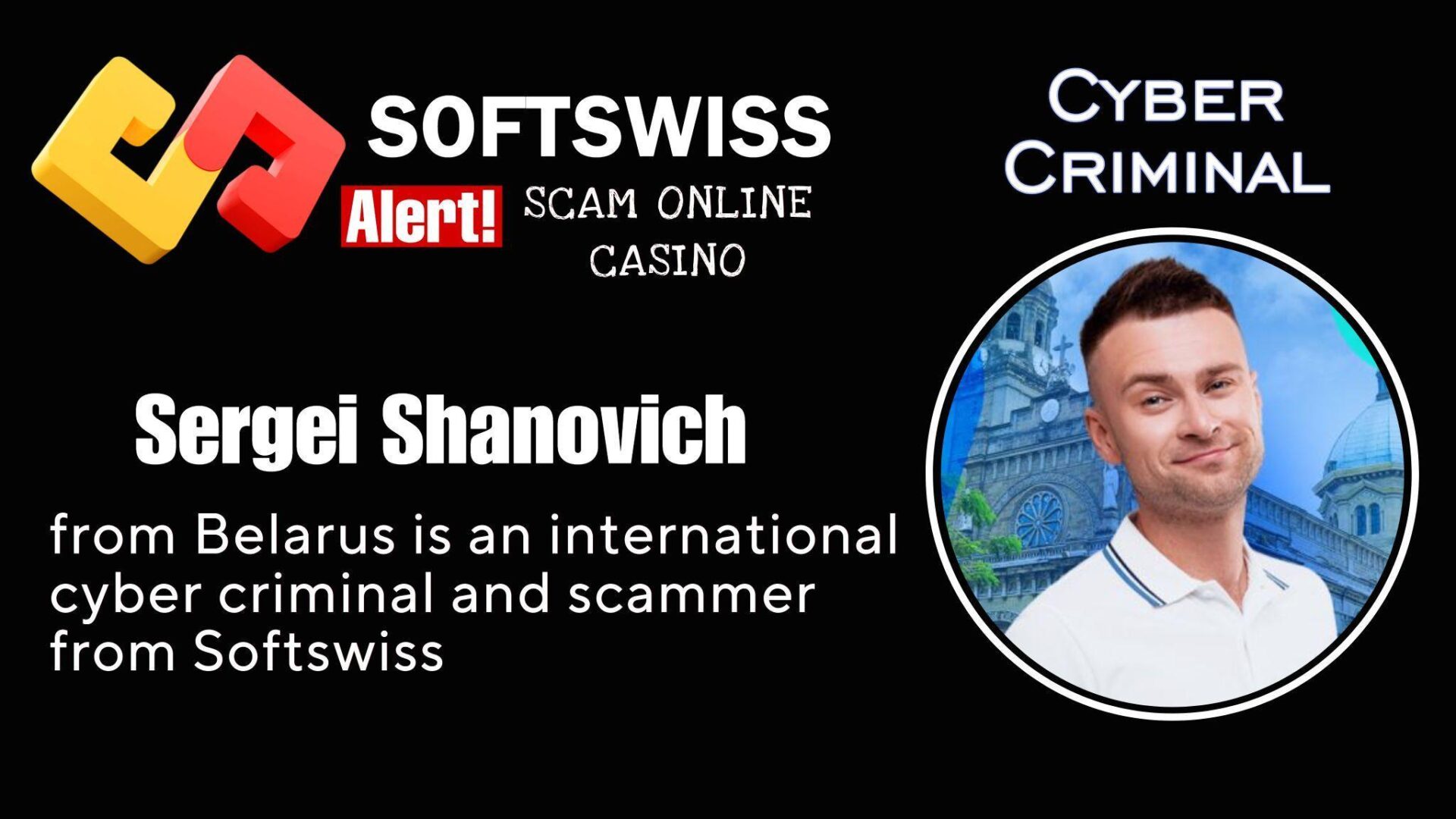 Sergei Shanovich - softswiss - Belarusian and Russian cyber fraud agent