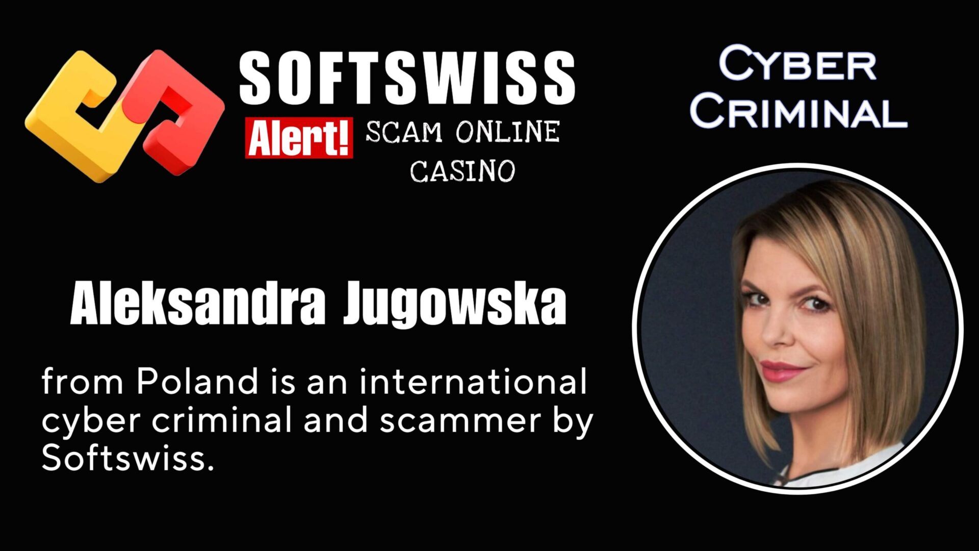Aleksandra Jugowska Softswiss worker is an international fraudster behind #Softswiss, #Hollycorn NV, #N1 Interactive Ltd, Ivan Montik, Roland Isaev, Dmitry Yaikov and #Merkeleon