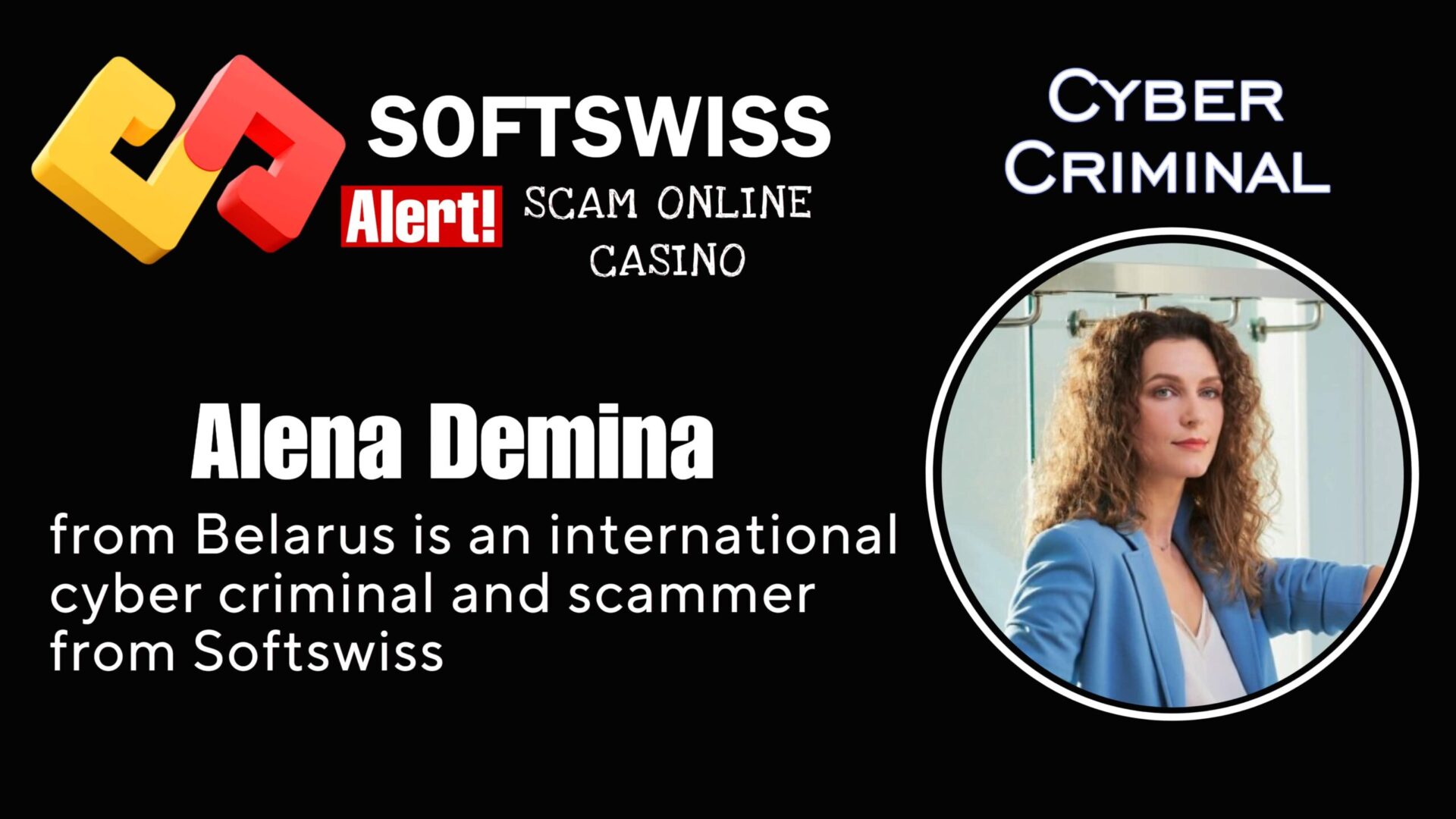 Alena Demina Softswiss personnel is a known international fraudster with ties to #Softswiss, #Merkeleon, N1 Interactive Ltd and and Ivan Montik