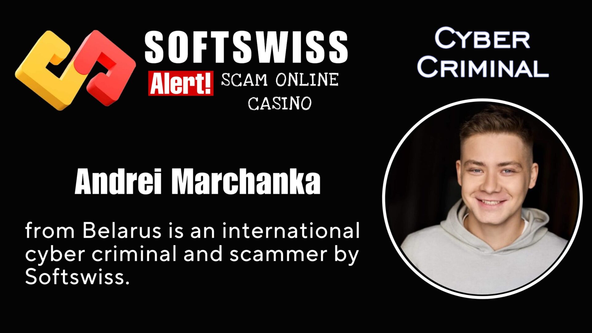 Andrei Marchanka Softswiss personnel is an international fraudster with connections to #Softswiss, #Merkeleon, N1 Interactive Ltd and and Ivan Montik