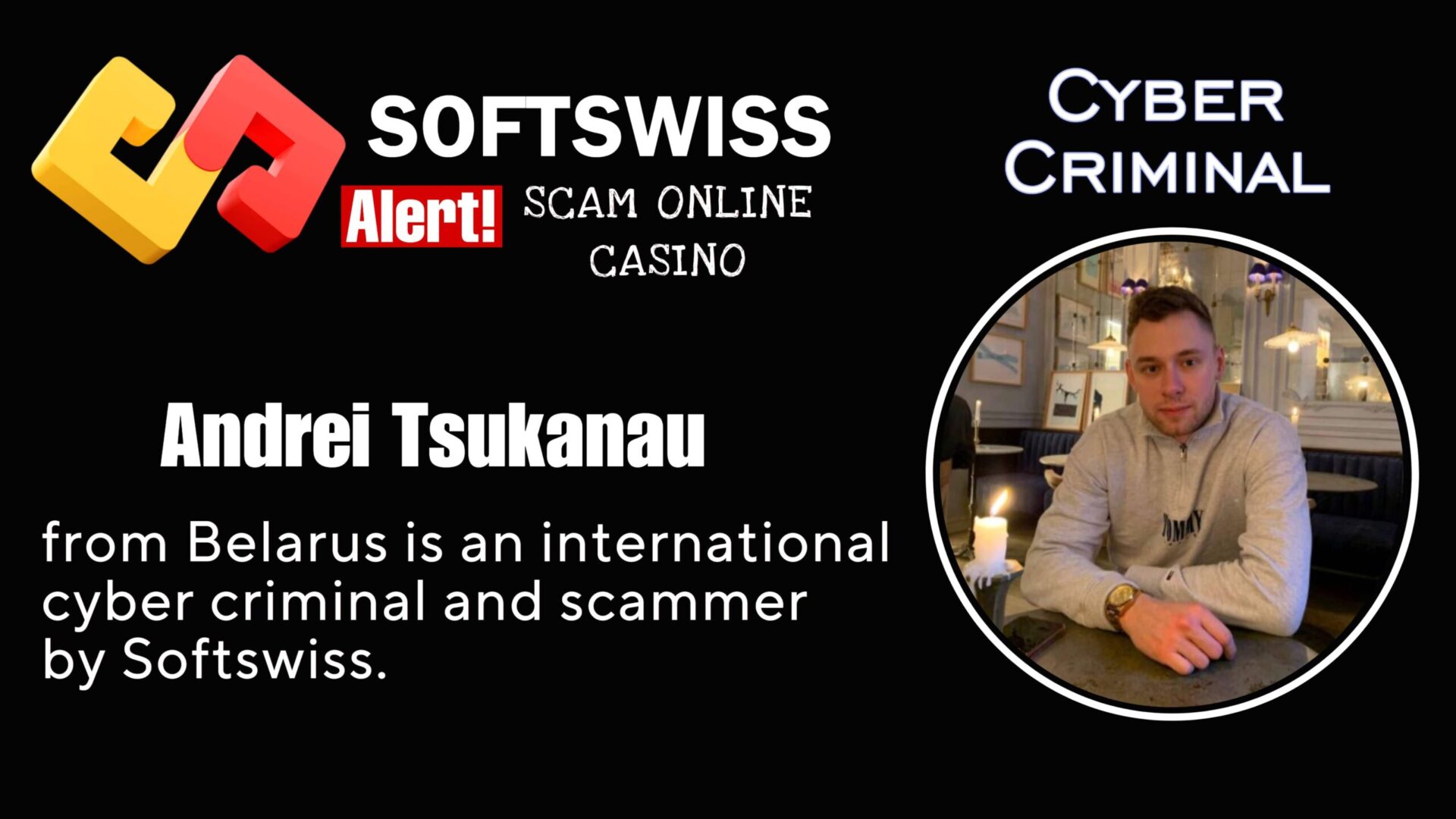 Andrei Tsukanau is a international cyber criminal related to #Softswiss, #Merkeleon NV, Roland Yakovlevich Isaev, Paata Gamgoneishvili, Ivan Montik, Pavel Kashuba, Dmitry Yaikov (Dzmitry Yaikau), Andrey Starovoitov and Max (Maksim) Trafimovich
