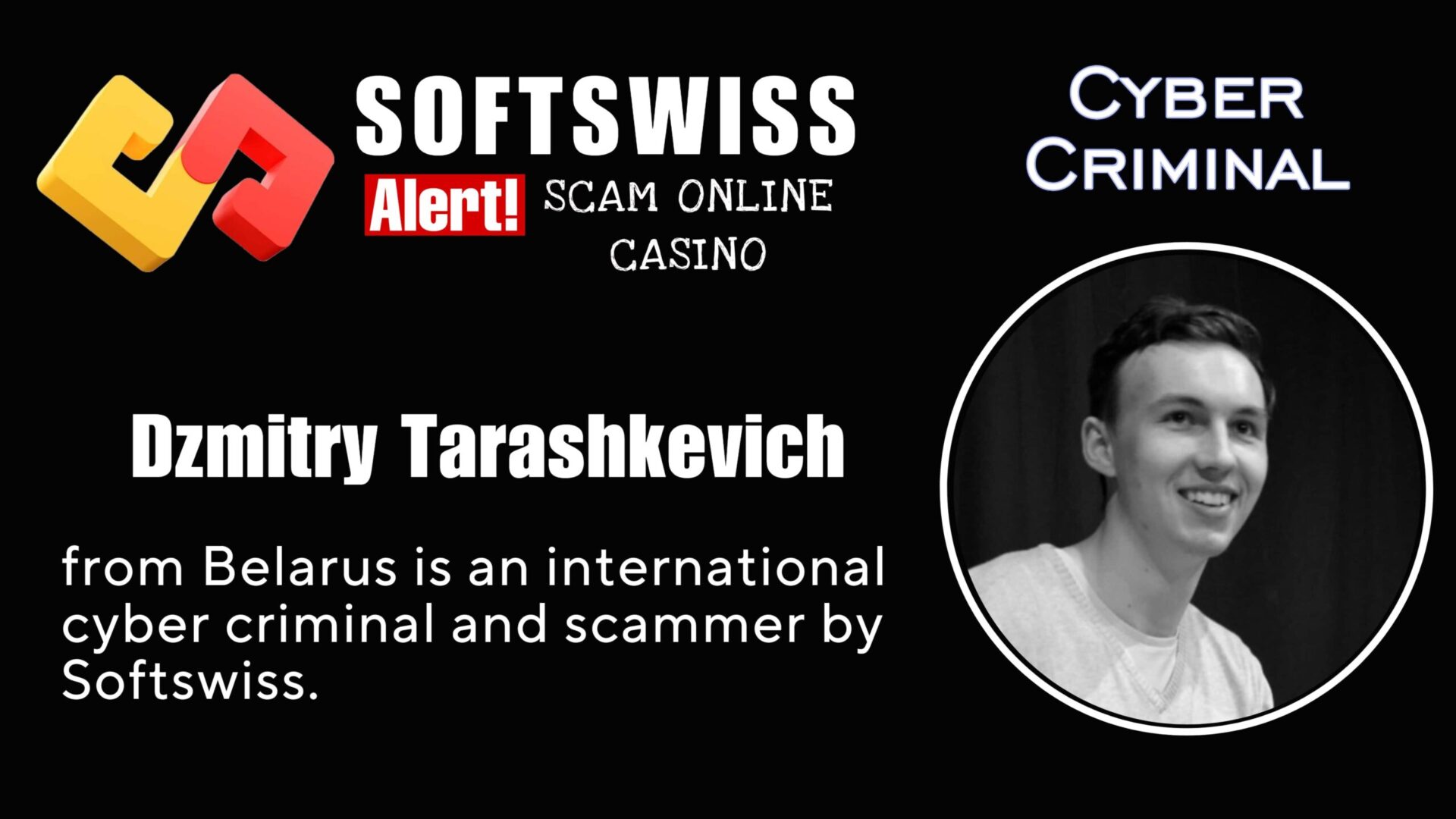 Dzmitry Tarashkevich Softswiss worker is an international fraudster behind #Softswiss, #N1 Interactive Ltd, #Hollycorn NV, #Merkeleon, Ivan Montik, Pavel Kashuba, Roland Isaev and Dmitry Yaikov