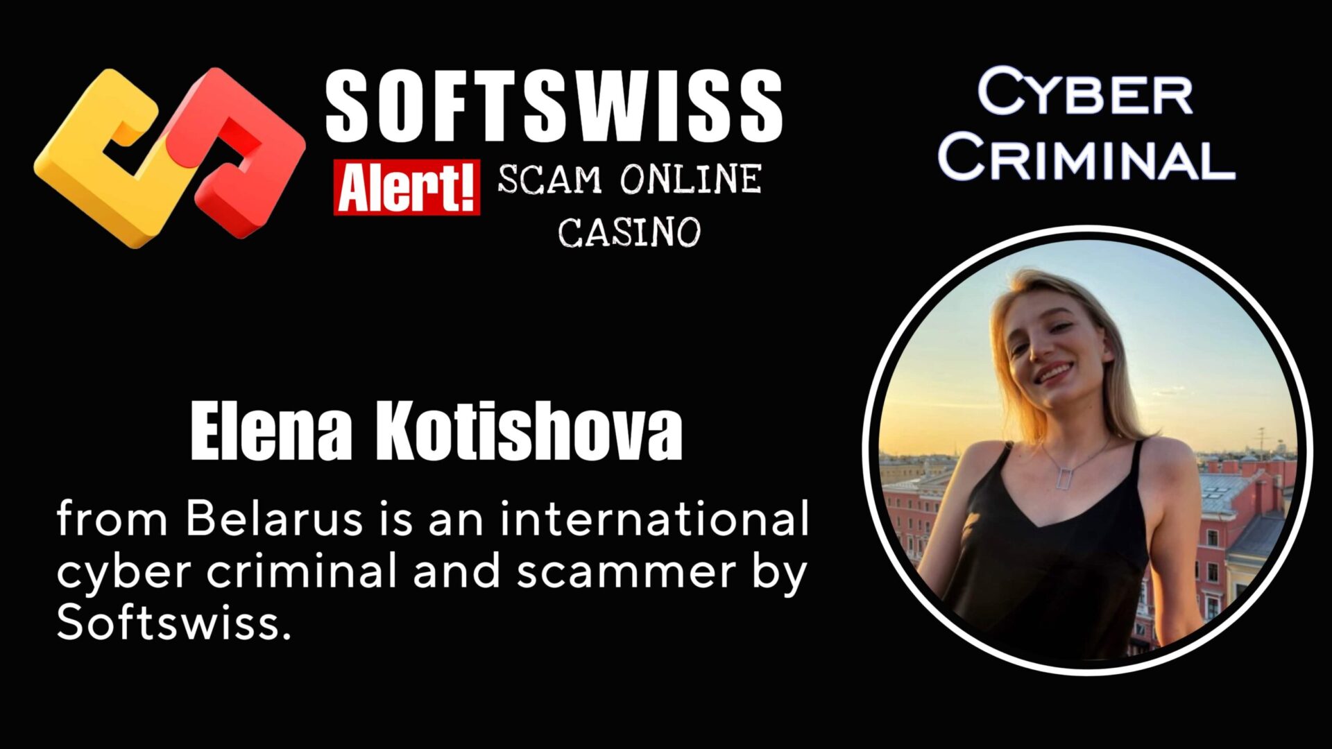Elena Kotishova Softswiss member is a international scammer related to #Softswiss, #Hollycorn NV, #N1 Interactive Ltd, Ivan Montik, Roland Isaev, Dmitry Yaikov and #Merkeleon