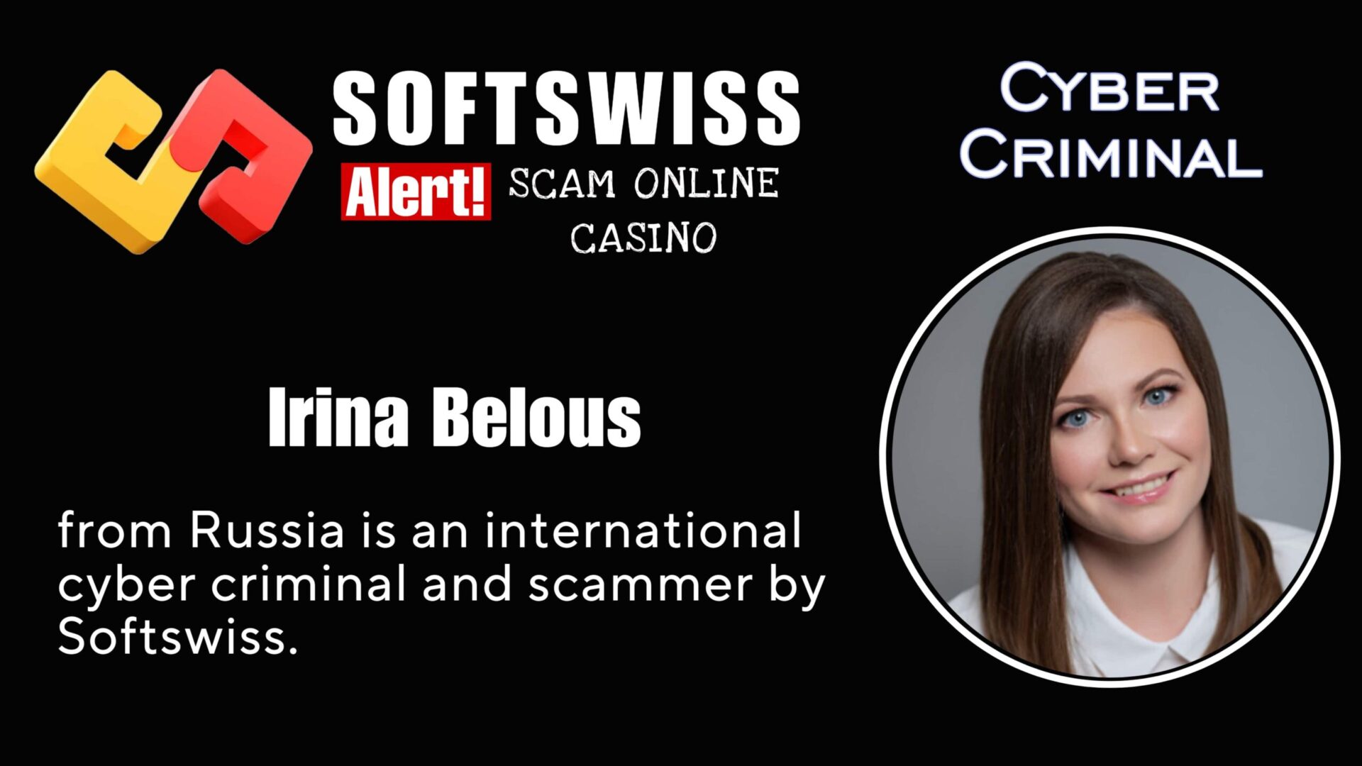 Irina Belous Softswiss employee is an international scammer affiliated with #Softswiss, #Merkeleon NV, Roland Yakovlevich Isaev, Paata Gamgoneishvili, Ivan Montik, Pavel Kashuba, Dmitry Yaikov (Dzmitry Yaikau), Andrey Starovoitov and Max (Maksim) Trafimovich