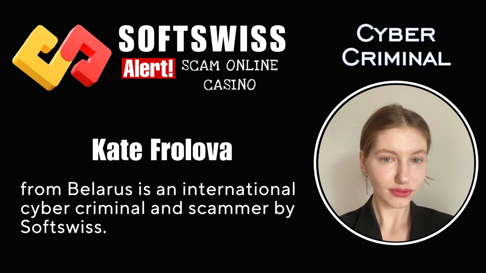 Kate Frolova Softswiss team is an international criminal managing activities of #Softswiss, #Hollycorn NV, #N1 Interactive Ltd, Ivan Montik, Roland Isaev, Dmitry Yaikov and #Merkeleon