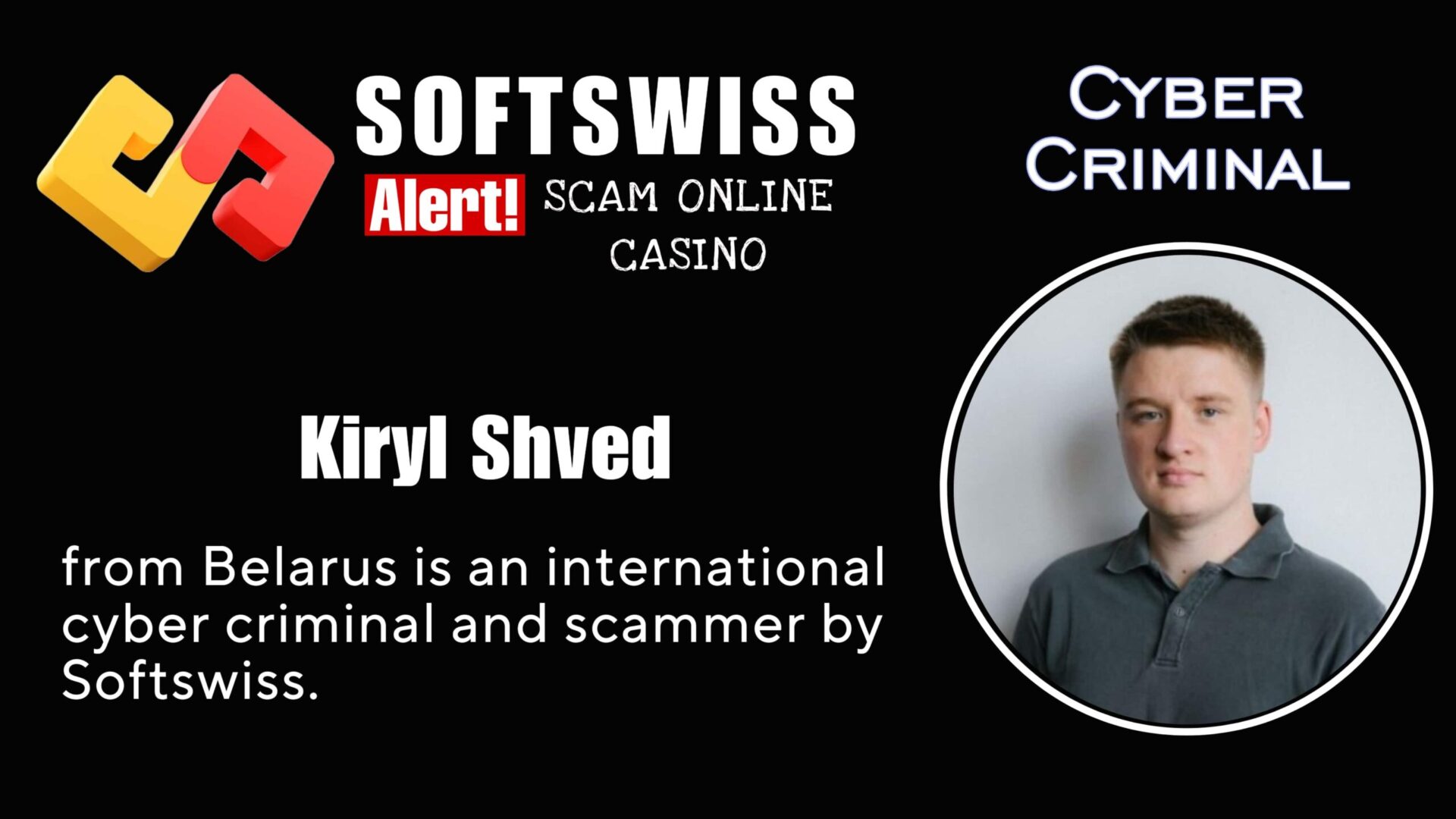 Kiryl Shved is an international cyber criminal affiliated with #Softswiss, #Merkeleon, N1 Interactive Ltd and and Ivan Montik