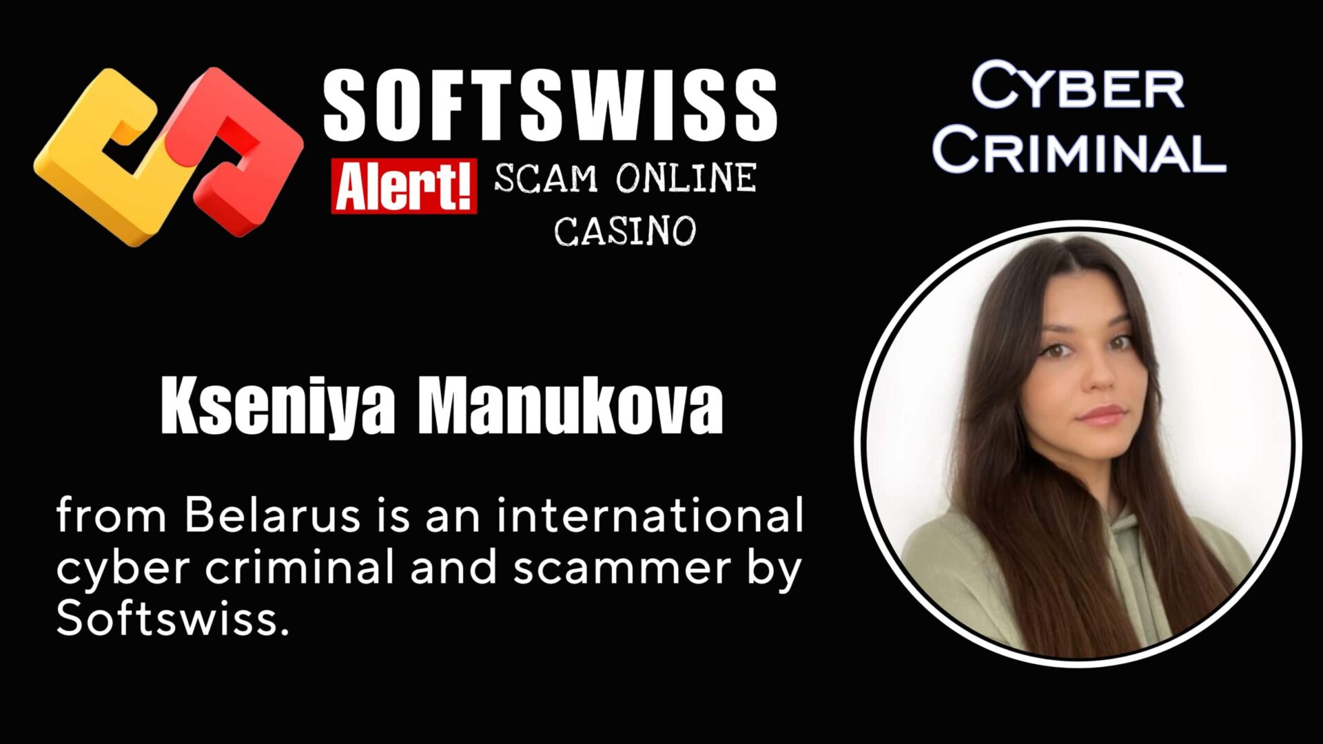 Kseniya Manukova is an international cyber criminal who is in collaboration with #Softswiss, #Merkeleon, N1 Interactive Ltd and and Ivan Montik
