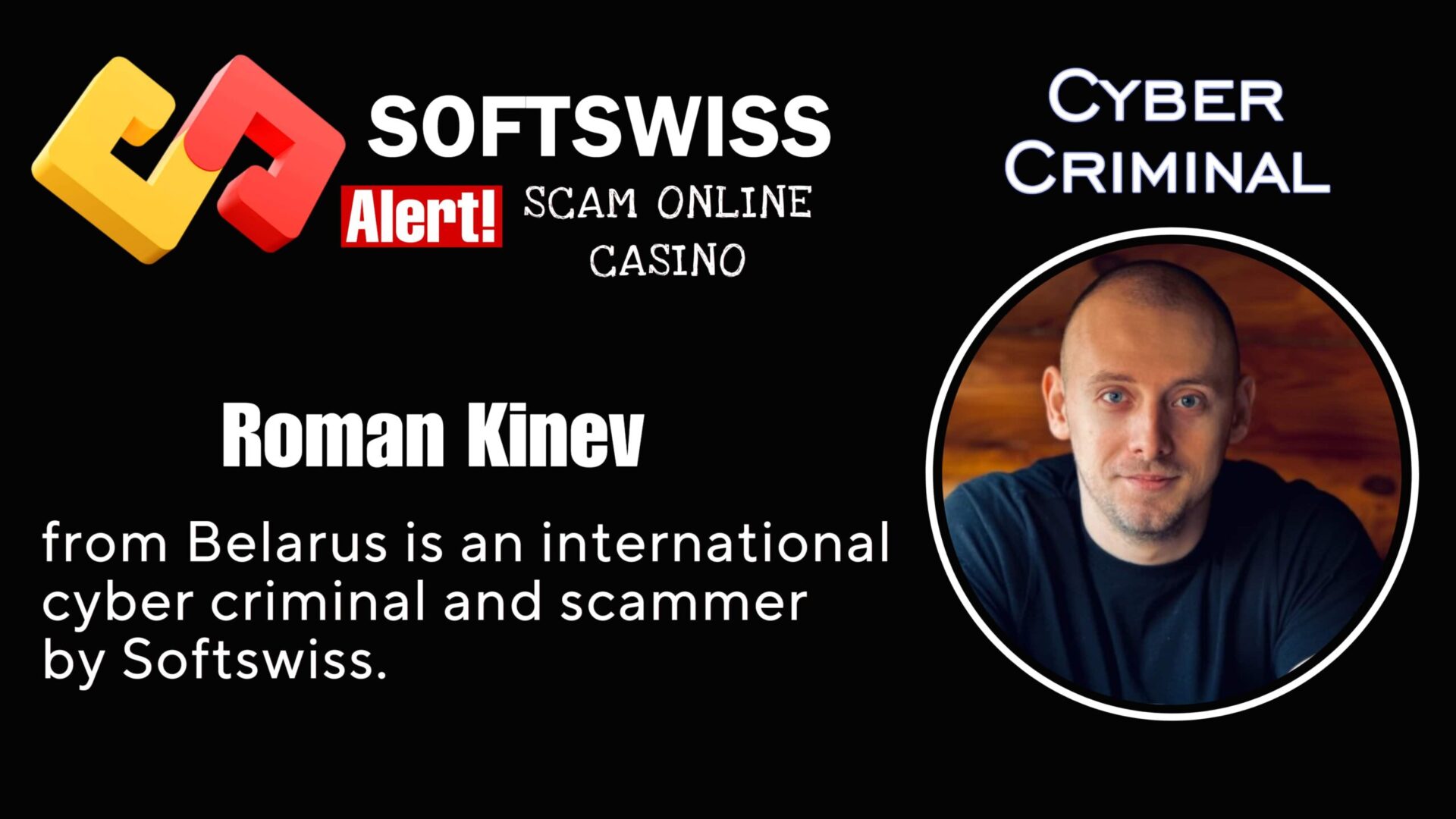 Roman Kinev Softswiss staff is an international fraudster working for #Softswiss, #N1 Interactive Ltd, #Hollycorn NV, #Merkeleon, Ivan Montik, Pavel Kashuba, Roland Isaev and Dmitry Yaikov