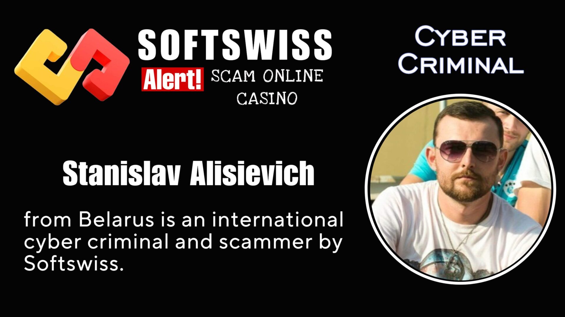 Stanislav Alisievich is a dangerous international cyber criminal related to #Softswiss, #N1 Interactive Ltd, #Hollycorn NV, #Merkeleon, Ivan Montik, Pavel Kashuba, Roland Isaev and Dmitry Yaikov