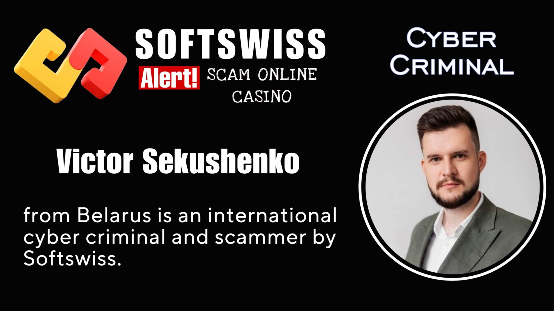 Victor Sekushenko Softswiss member is an international fraudster affiliated with #Softswiss, #Hollycorn NV, #N1 Interactive Ltd, Ivan Montik, Roland Isaev, Dmitry Yaikov and #Merkeleon